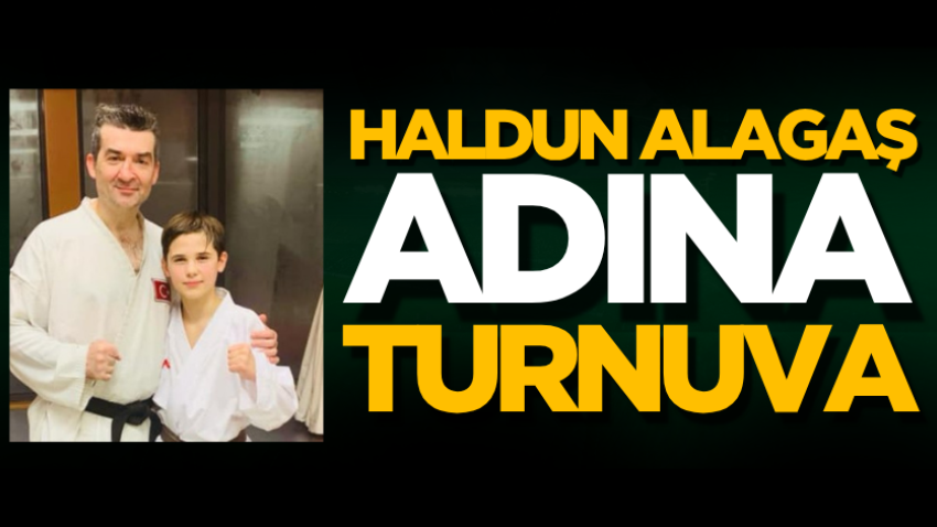 Haldun Alagaş adına turnuva