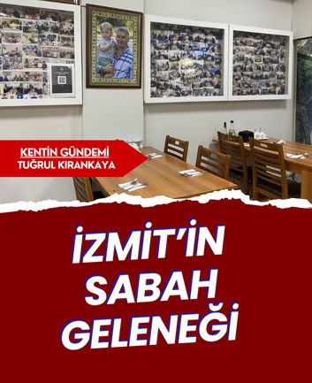 İzmit’in sabah geleneği 