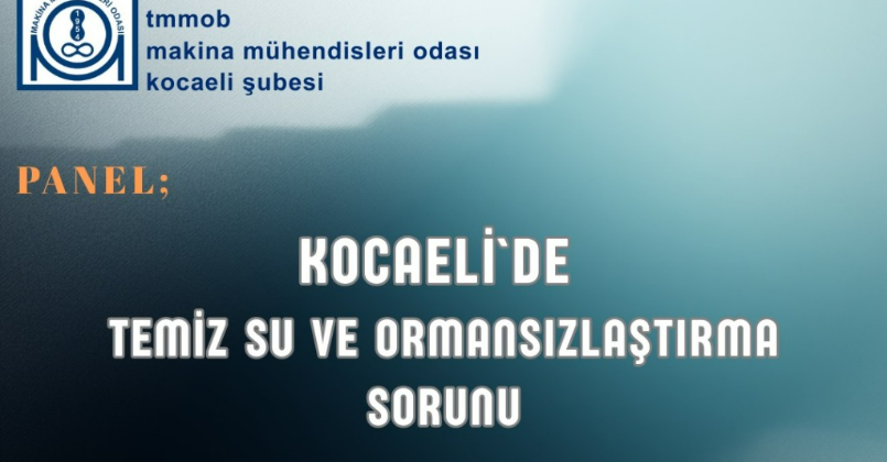 "Temiz Su ve Ormansızlaştırma Sorunu" paneli düzenlenecek