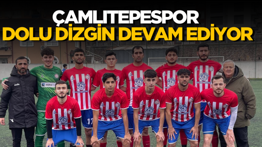 Çamlıtepespor dolu dizgin devam ediyor