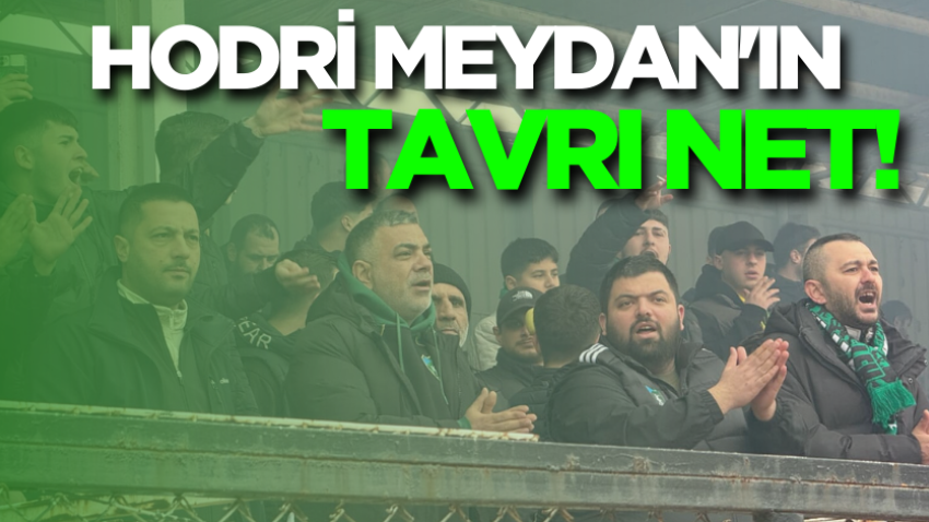 Hodri Meydan'ın tavrı net!
