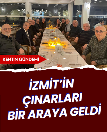 İzmit’in çınarları bir araya geldi