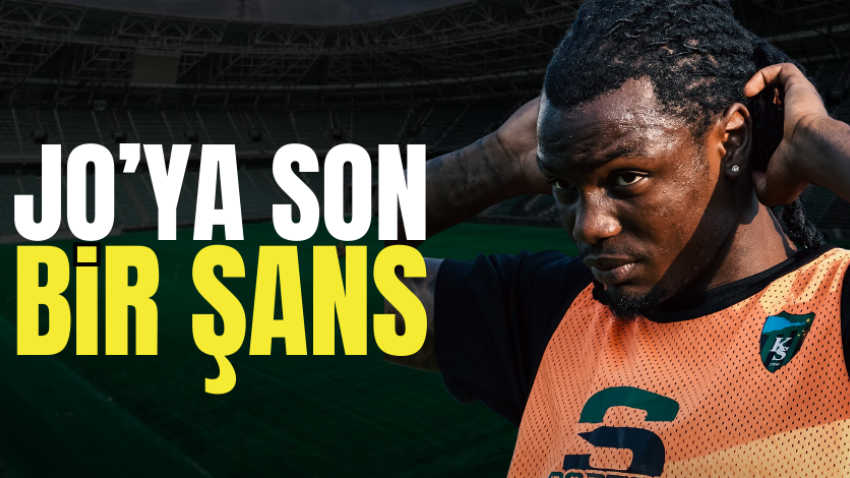 Jo’ya son bir şans