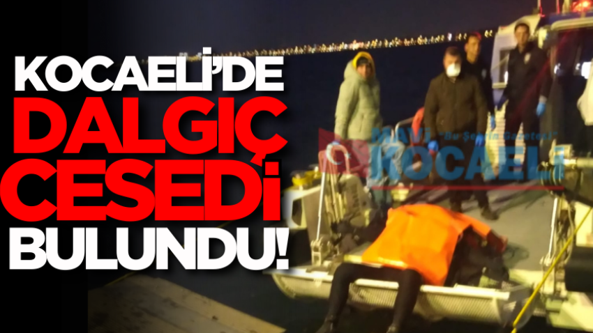 Kocaeli’de dalgıç cesedi bulundu!