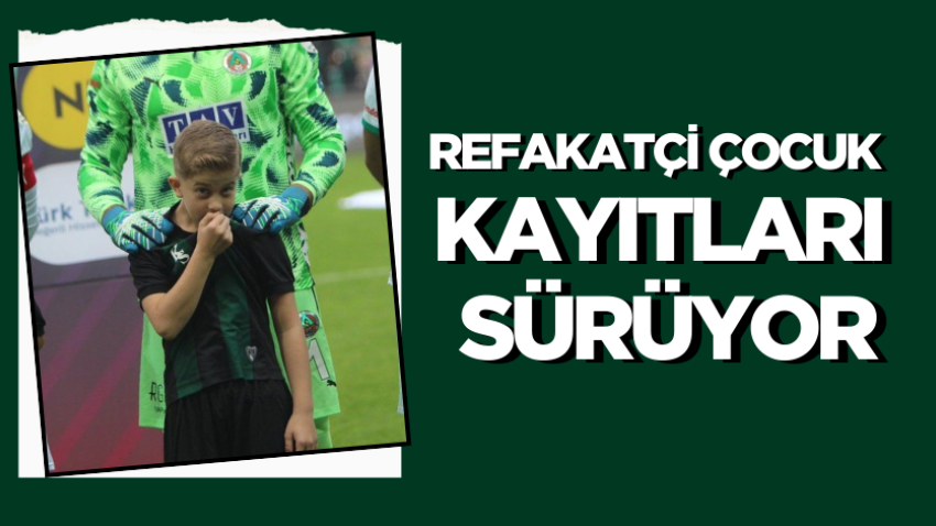 Refakatçi çocuk kayıtları sürüyor