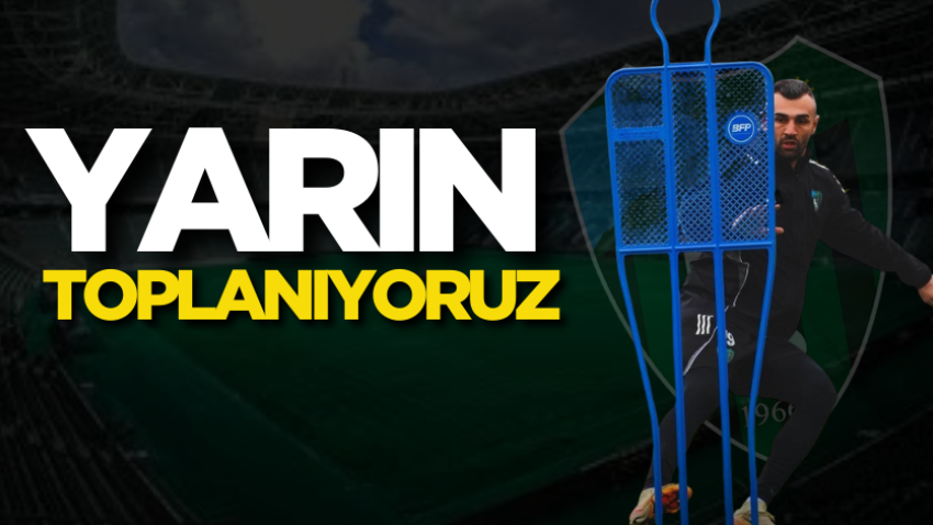 Yarın toplanıyoruz