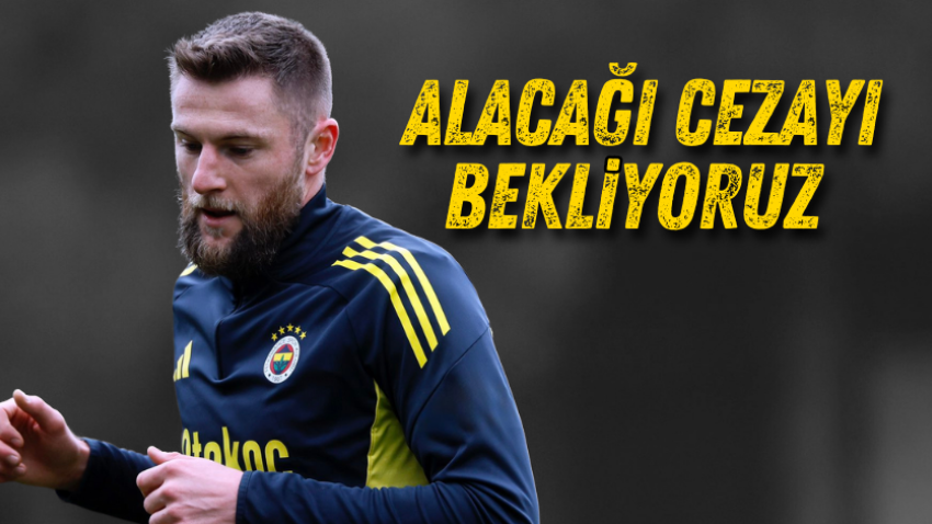 Alacağı cezayı bekliyoruz 
