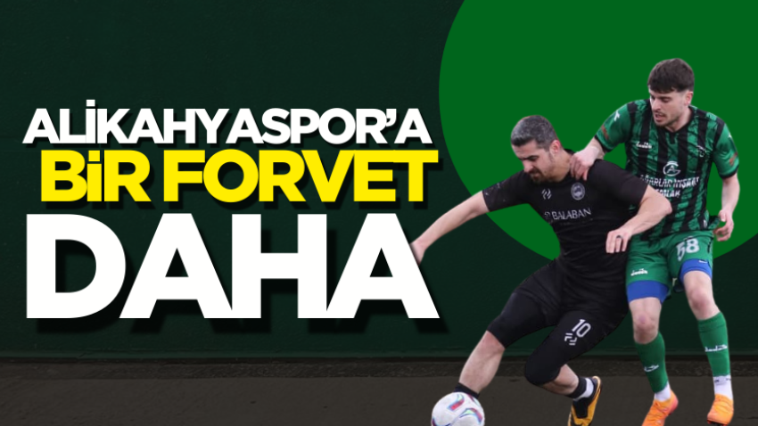 Alikahyaspor’a bir forvet daha