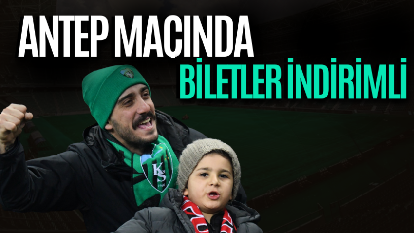 Antep maçında biletler indirimli