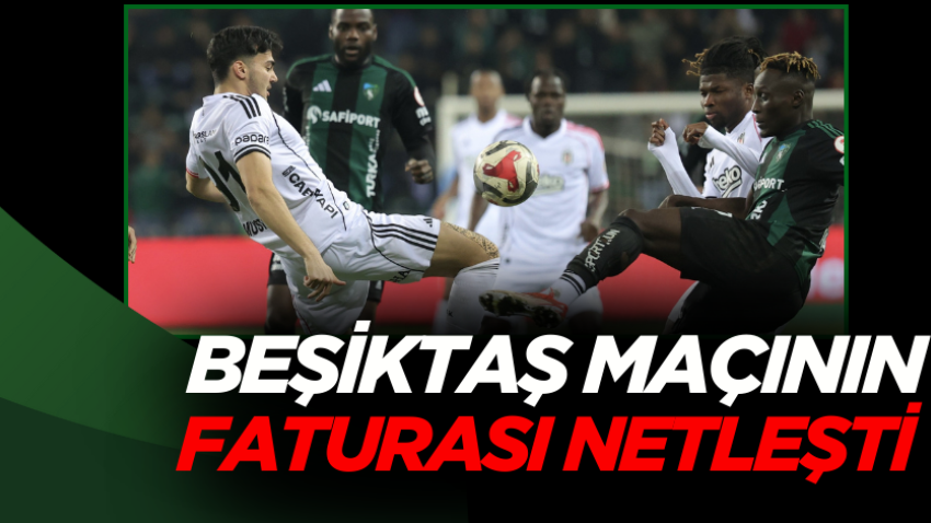 Beşiktaş maçının faturası netleşti