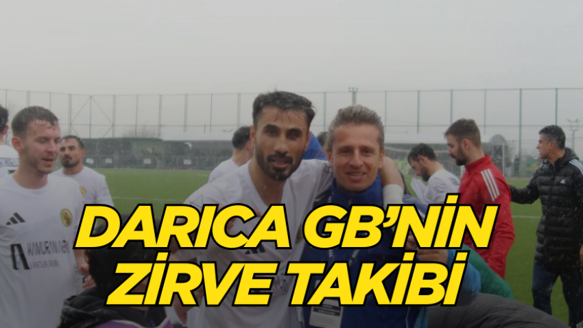 Darıca GB’nin zirve takibi 