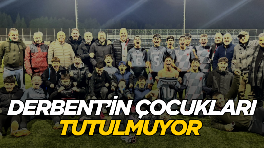 Derbent’in çocukları tutulmuyor 