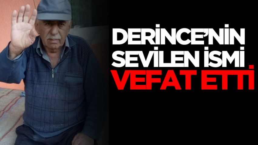 Derince’nin sevilen ismi vefat etti 