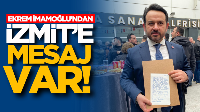 Ekrem İmamoğlu’ndan İzmit’e mesaj var!