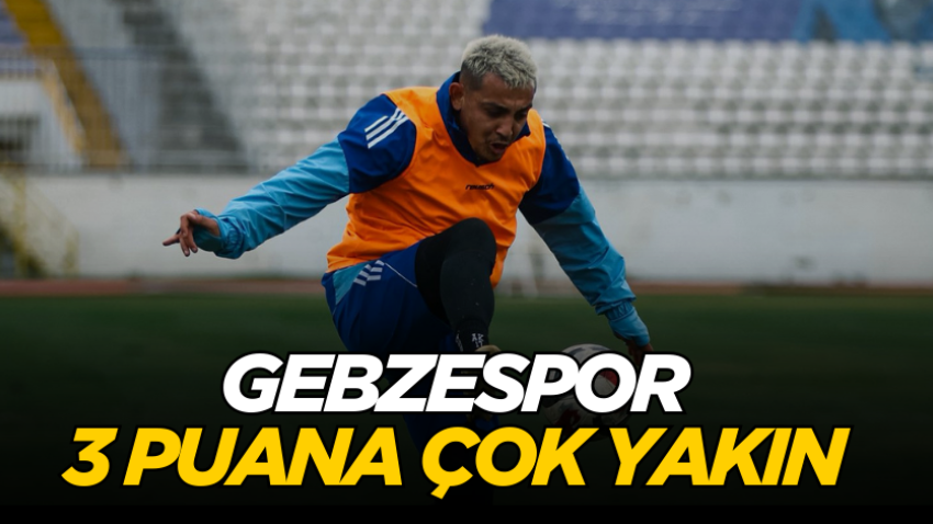 Gebzespor 3 puana çok yakın 