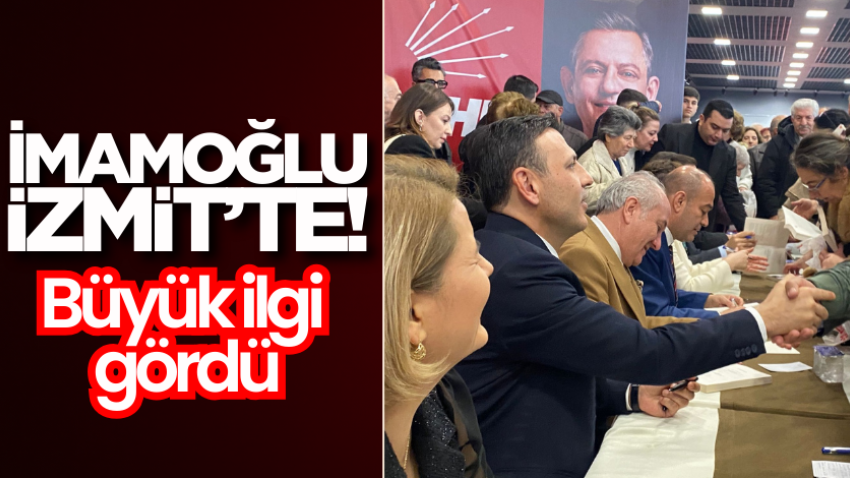 İmamoğlu İzmit’te! Büyük ilgi gördü