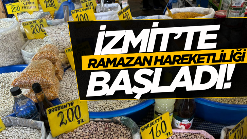 İzmit’te Ramazan hareketliliği başladı! 