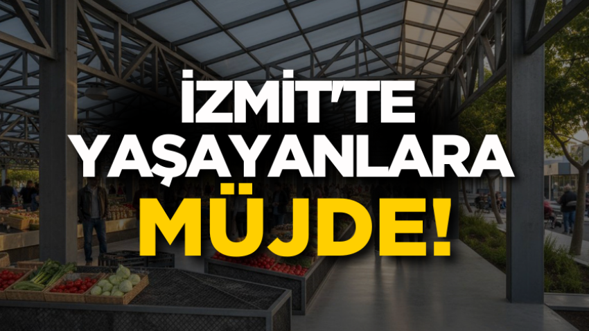 İzmit'te yaşayanlara müjde! 