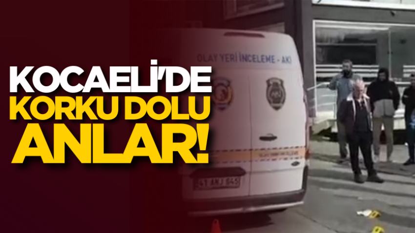 Kocaeli'de korku dolu anlar! 