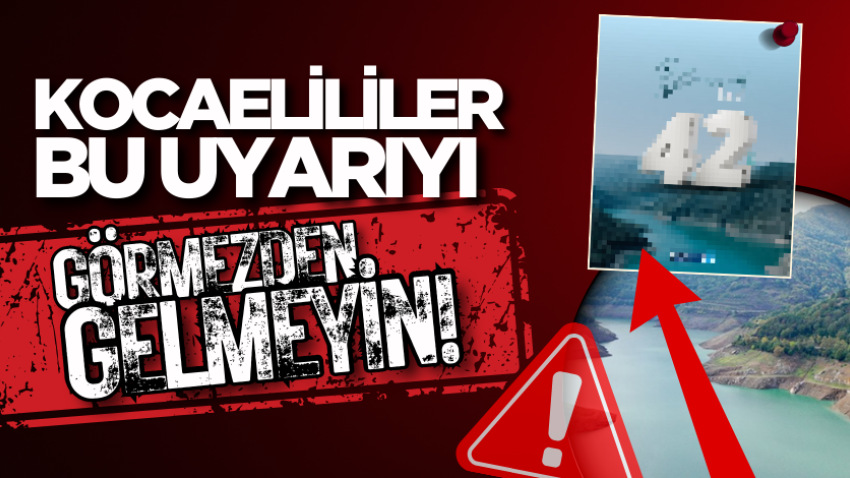 Kocaelililer bu uyarıyı görmezden gelmeyin! 