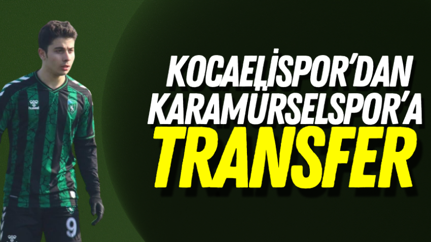 Kocaelispor’dan Karamürselspor’a transfer