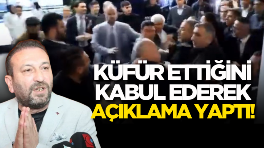Küfür ettiğini kabul ederek açıklama yaptı!