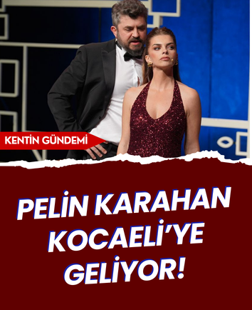 Pelin Karahan Kocaeli’ye geliyor! 