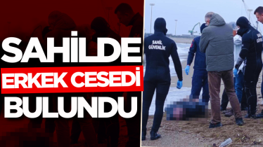 Sahilde erkek cesedi bulundu