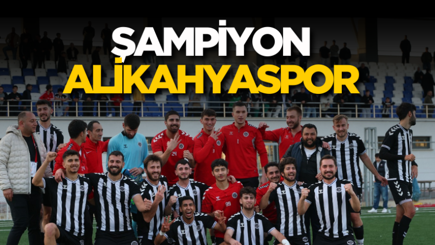 Şampiyon Alikahyaspor