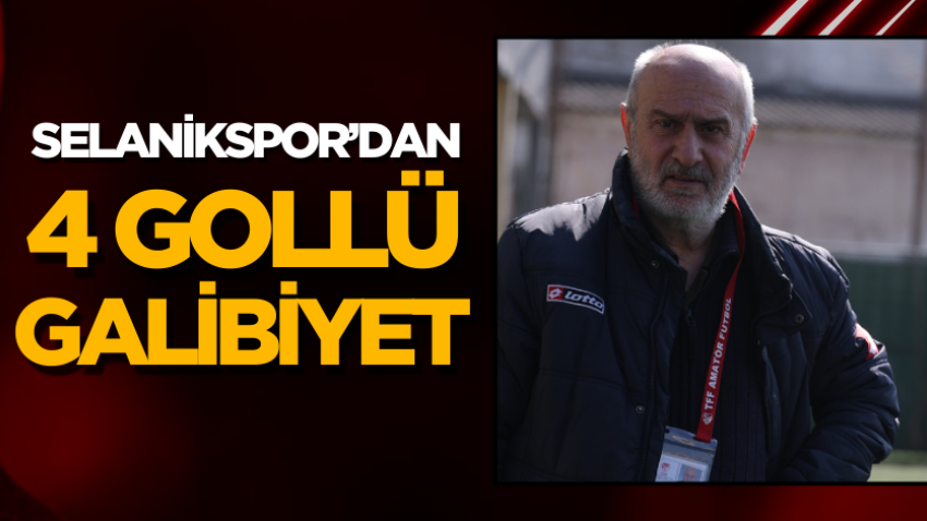 Selanikspor’dan 4 gollü galibiyet