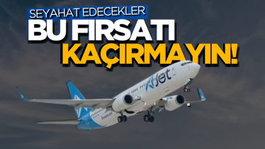 Seyahat edecekler bu fırsatı kaçırmayın!
