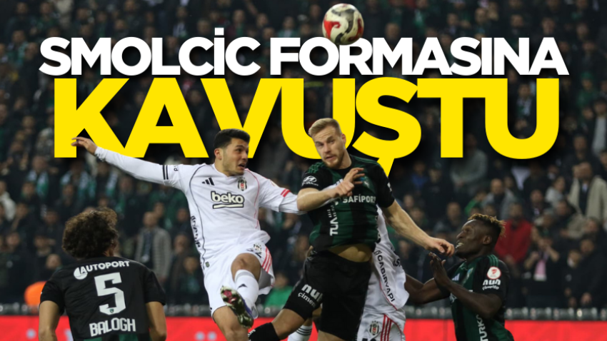 Smolcic formasına kavuştu 