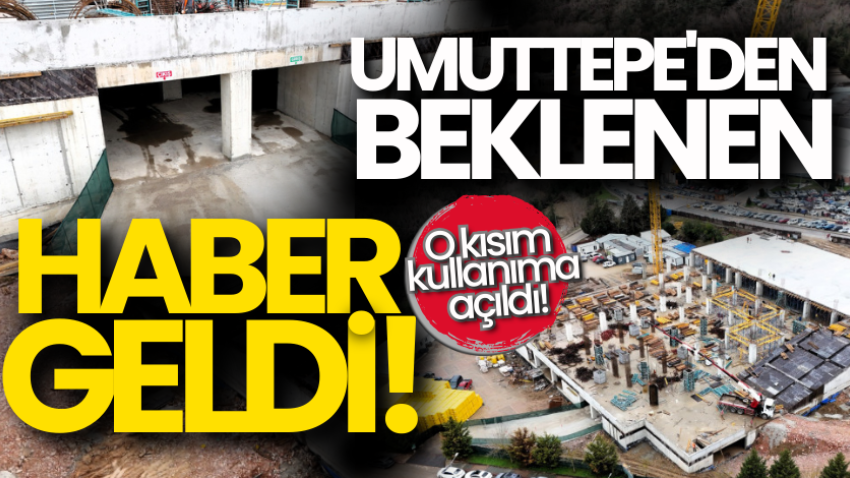 Umuttepe'den beklenen haber geldi!