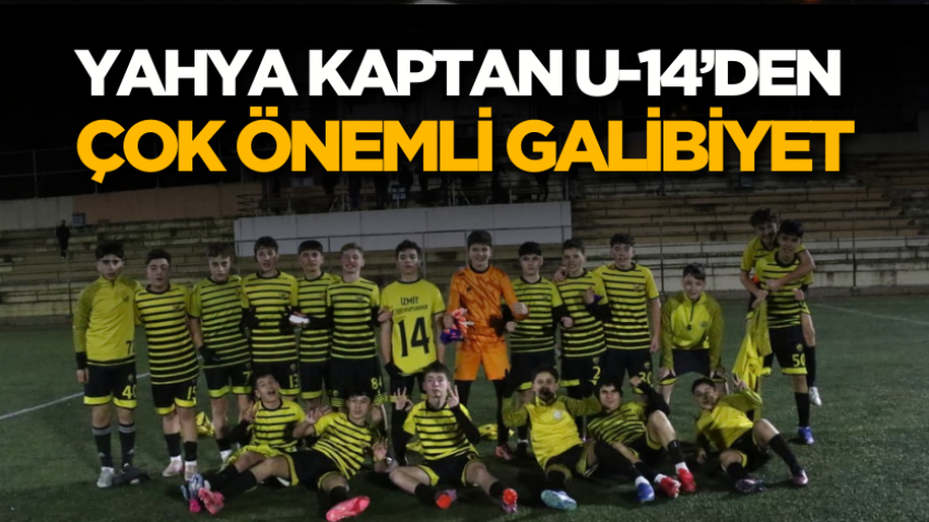 Yahya Kaptan U-14’den çok önemli galibiyet