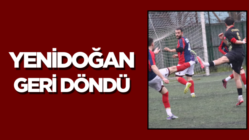 Yenidoğan geri döndü