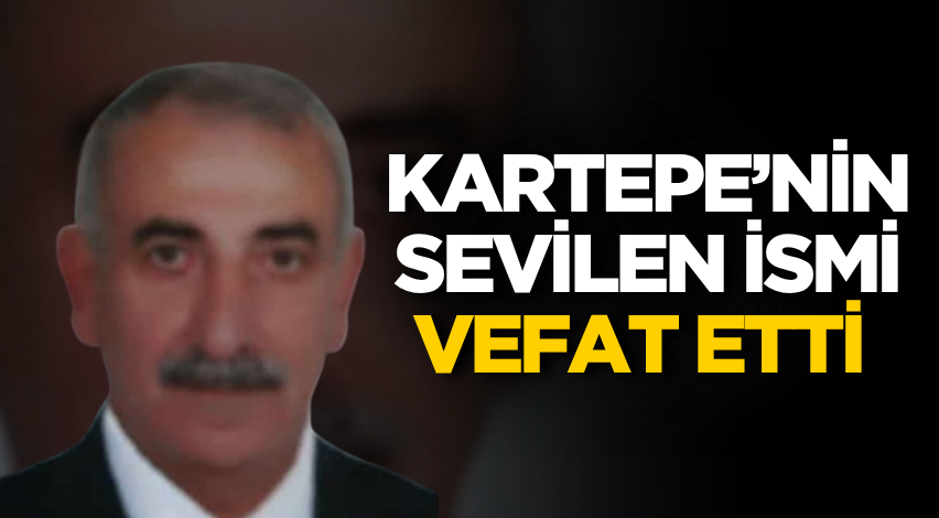 Kartepe’nin sevilen ismi vefat etti 