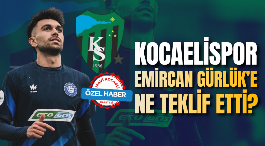 Kocaelispor, Emircan Gürlük’e ne teklif etti?