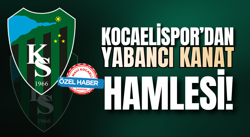 Kocaelispor’dan yabancı kanat hamlesi!  