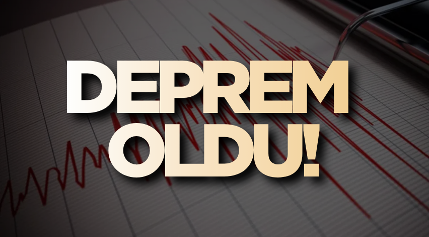 Deprem oldu! 