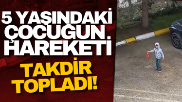 5 yaşındaki çocuğun hareketi takdir topladı!