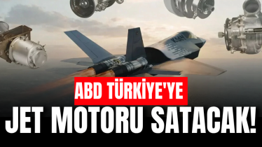 ABD Türkiye'ye jet motoru satacak! 