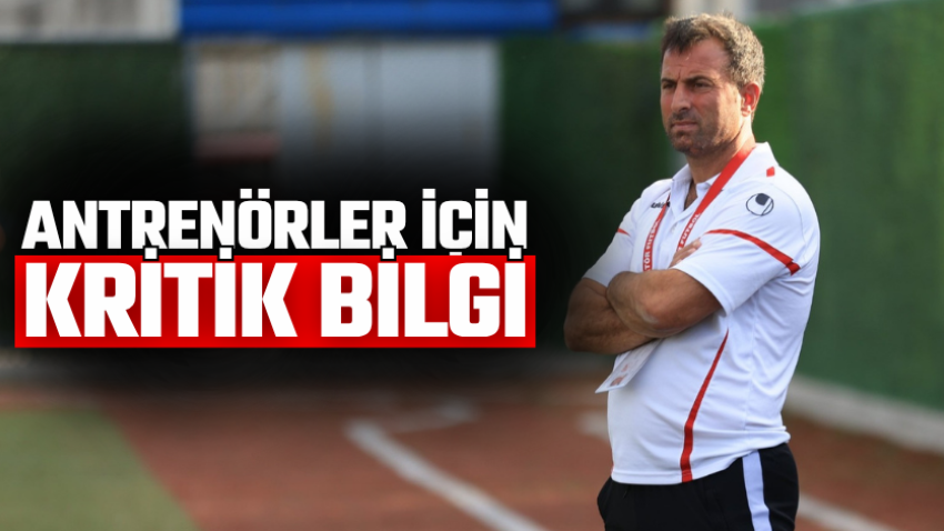 Antrenörler için kritik bilgi
