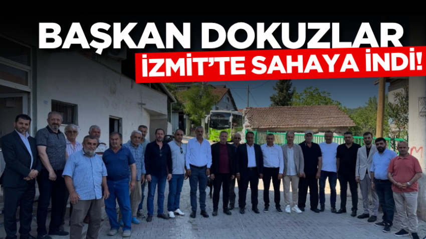 Başkan Dokuzlar İzmit’te sahaya indi! 