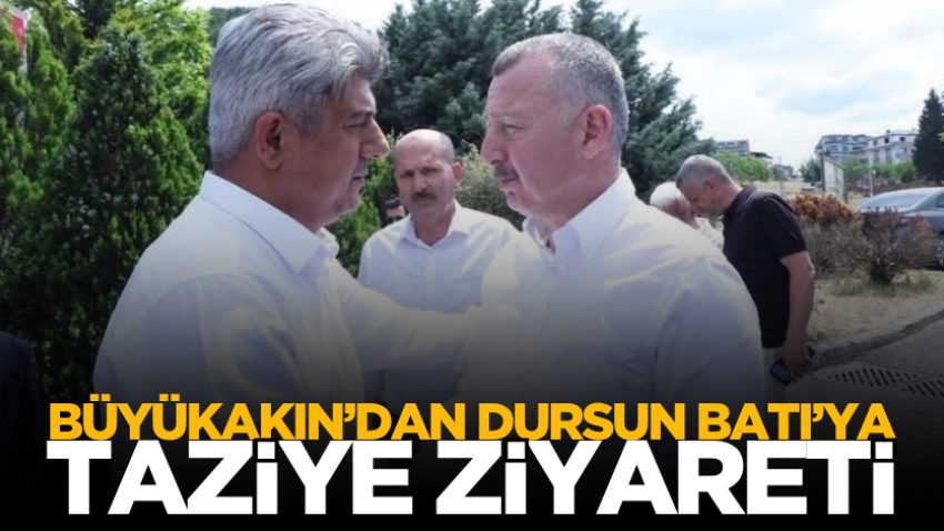 Büyükakın’dan Dursun Batı’ya taziye ziyareti 