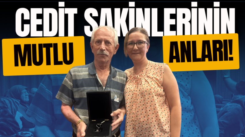 Cedit sakinlerinin mutlu anları!