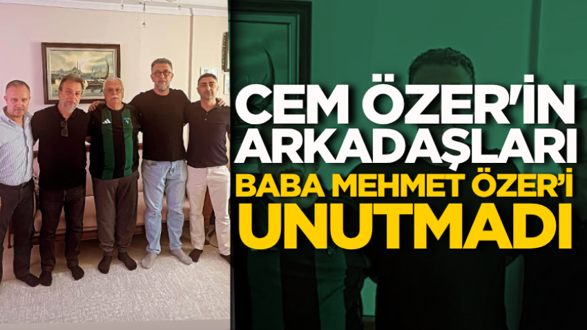 Cem Özer'in arkadaşları Baba Mehmet Özer’i unutmadı 