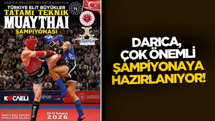 Darıca, çok önemli şampiyonaya hazırlanıyor!
