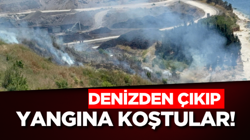 Denizden çıkıp yangına koştular!