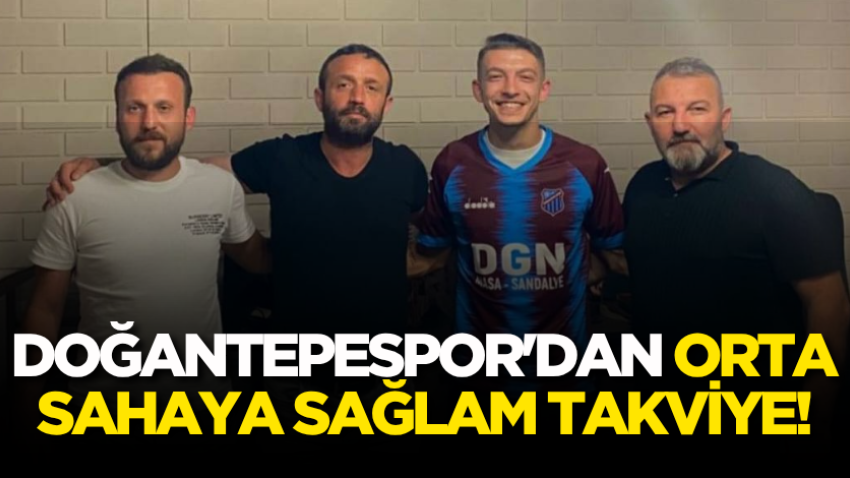 Doğantepespor'dan orta sahaya sağlam takviye!