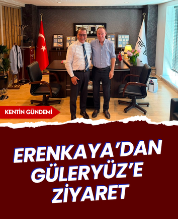 Erenkaya’dan Güleryüz’e ziyaret
